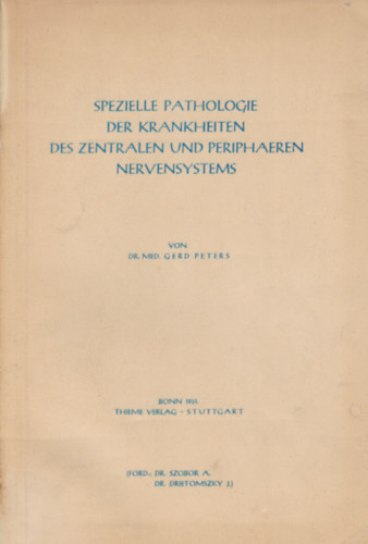 dr. Gerd Peters - Spezielle Pathologie der Krankheiten des Zentralen und Peripharen Nervensystems