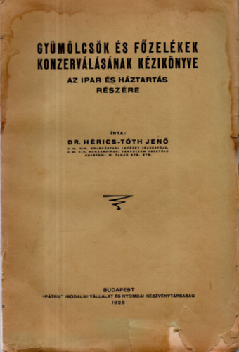 Dr. H�rics-T�th Jen� - Gy�m�lcs�k �s f�zel�kek konzerv�l�s�nak k�zik�nyve