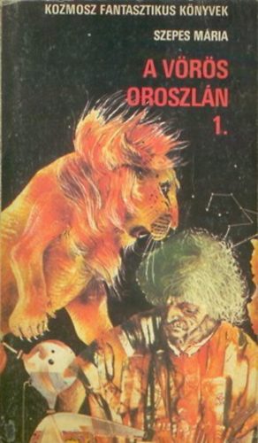 Orsi M�ria [Szepes M�ria] - A v�r�s oroszl�n