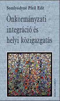 Somly�in� Pfeil Edit - �nkorm�nyzati integr�ci� �s helyi k�zigazgat�s