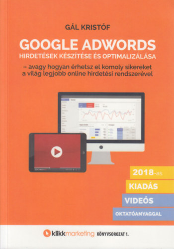 G�l Krist�f - GOOGLE ADWORDS - hirdet�sek k�sz�t�se �s optimaliz�l�sa