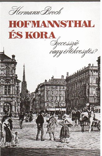 Hermann Broch - Hofmannsthal s kora - szecesszi vagy rtkveszts?