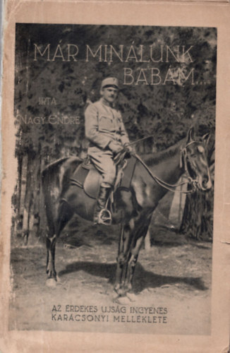 Nagy Endre - M�r min�lunk bab�m...