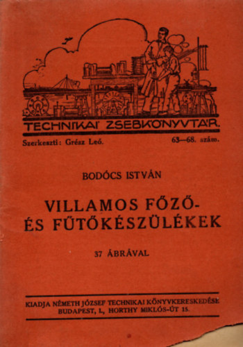 Bodócs István - Villamos főző- és fűtőkészülékek