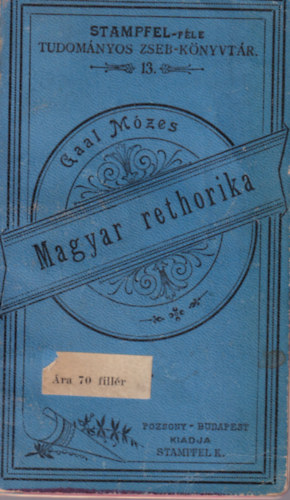 Gaál Mózes - Kis magyar rethorika