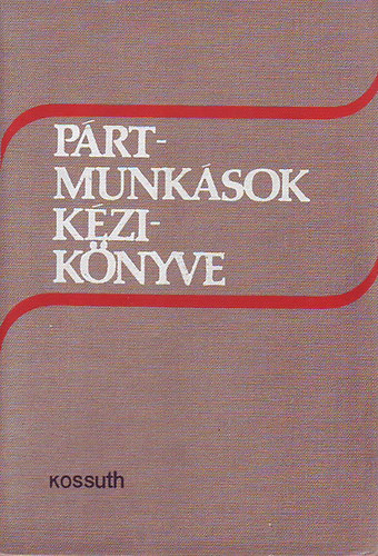 Gyenes L.-R�kos I.  (szerk.) - P�rtmunk�sok k�zik�nyve