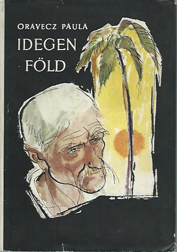 Oravecz Paula - Idegen f�ld