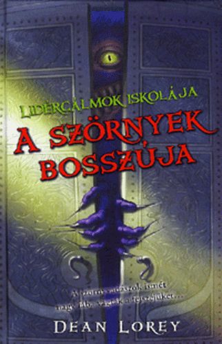 Dean Lorey - A szrnyek bosszja - Lidrclmok iskolja 2.