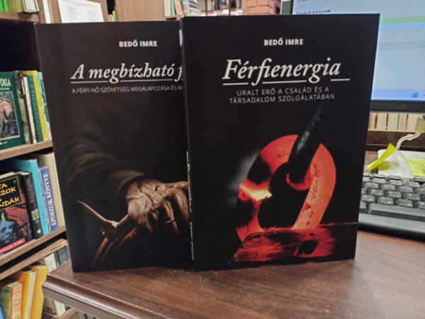 Bed Imre - Frfienergia - Uralt er a csald s a trsadalom szolglatban + A megbzhat frfi - A frfi-n szvetsg megalapozsa s megtartsa (2m)