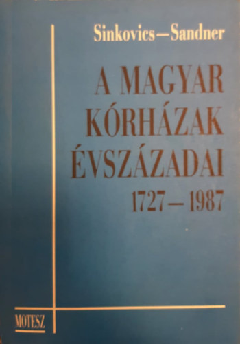 A magyar krhzak vszzadai 1727-1987