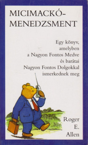 Rogere. Allen - Micimackó-menedzsment