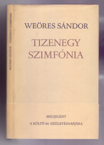 We�res S�mdor - Tizenegy szimf�nia (Megjelent a k�lt� 60. sz�let�snapj�ra)