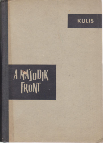 B.M. Kulis - A m�sodik front