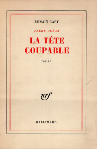 Romain Gary - La tete coupable
