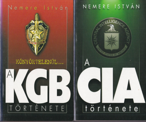 Nemere Istvn - 2 db Nemere Istvn m: A KGB trtnete + A CIA trtnete