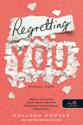 Colleen Hoover - Regretting You - Elrontott �letek