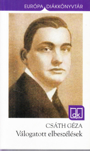 Cs�th G�za - V�logatott elbesz�l�sek