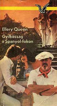 Ellery Queen - Gyilkossg a Spanyol-fokon