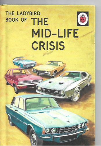 The Ladybird Book of the Mid-Life Crisis