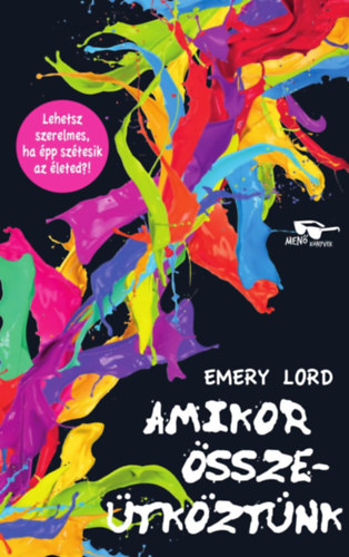 Emery Lord - Amikor �ssze�tk�zt�nk