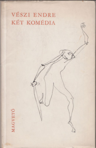 V�szi Endre - K�t kom�dia (Dedik�lt)