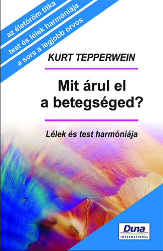 Kurt Tepperwein - Mit rul el a betegsged?