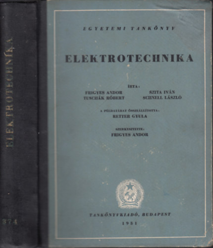 Frigyes Andor-Szita Ivn-Tuschk Rbert-Schnell Lszl - Elektrotechnika (Egyetemi tanknyv)