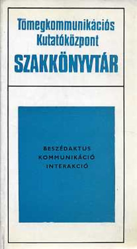 Pléh Csaba-Terestyéni Tamás - Beszédaktus, kommunikáció, interakció