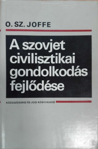 O. Sz. Joffe - A szovjet civilisztikai gondolkods fejldse