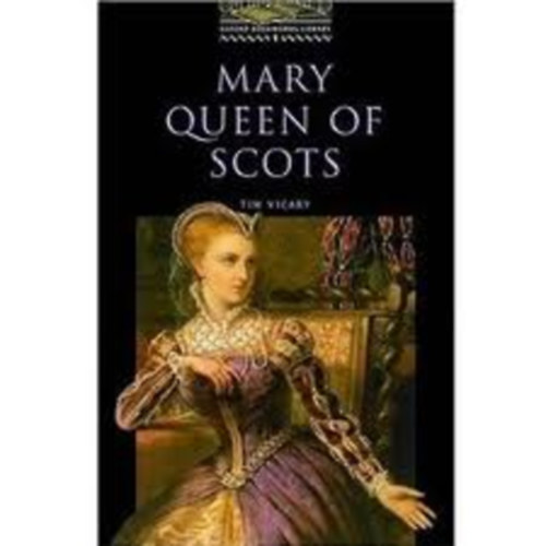 Tim Vicary - Mary, Queen of Scots (OBW1)