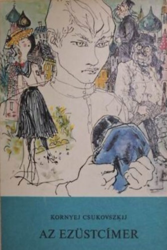 Kornyej Csukovszkij - Az ez�stc�mer