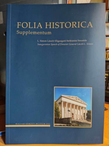 L. Simon Lszl - Folia Historica Supplementum - K. Simon Lszl figazgat beiktatsi beszde