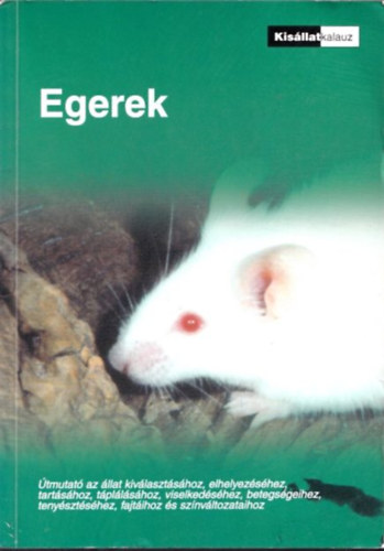 Reviczky Bla  (szerk.) - Egerek - Kisllatkalauz