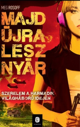 Meg Rosoff - Majd újra lesz nyár