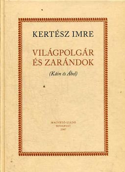 Kertész Imre - Világpolgár és zarándok