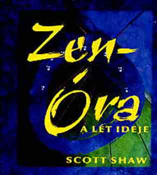 Scott Shaw - Zen-ra (a lt ideje)