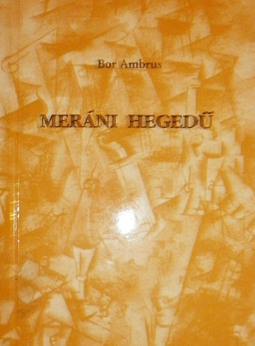 Bor Ambrus - Meráni hegedű