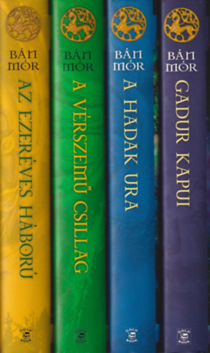 Bn Mr - A  Nomdkirly-ciklus I-IV. (Az ezerves hbor - A Vrszem Csillag - A Hadak Ura - Gadur kapui)