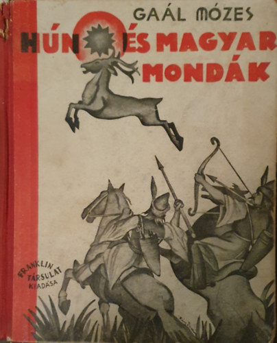 Gal Mzes - Hn s magyar mondk