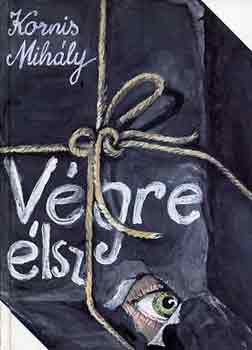 Kornis Mih�ly - V�gre �lsz