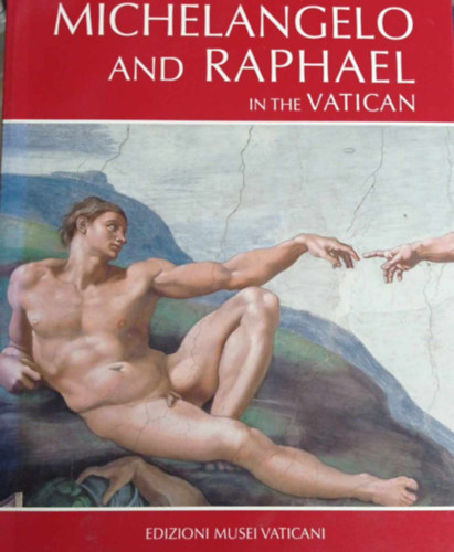 Nincs feltntetve - Michelangelo and Raphael in the Vatican