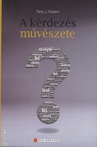 Terry J. Fadem - A krdezs mvszete