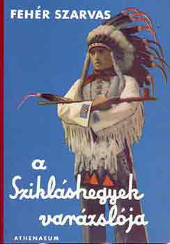 Feh�r Szarvas - A szikl�shegyek var�zsl�ja