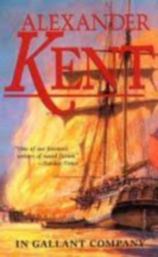 Alexander Kent - In Gallant Company