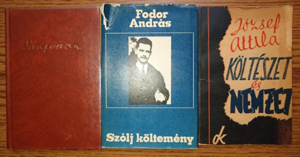 József Attila, Fodor András - 3 könyv: József Attila költeményei, Költészet és nemzet + Szólj költemény