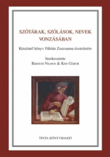 Sz�t�rak, sz�l�sok, nevek vonz�s�ban