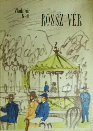 Vladimír Neff - Rossz vér