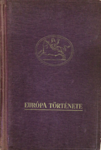 H. A. L. Fisher - Eur�pa t�rt�nete I.