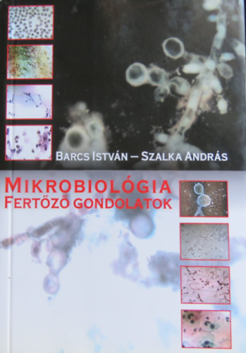 Szalka Andrs Barcs Istvn - Mikrobiolgia - Fertz gondolatok (CD-mellklettel)