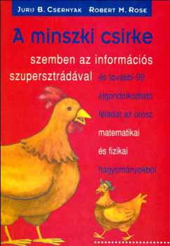 Jurij B. Csernyak; Robert M. Rose - A minszki csirke
